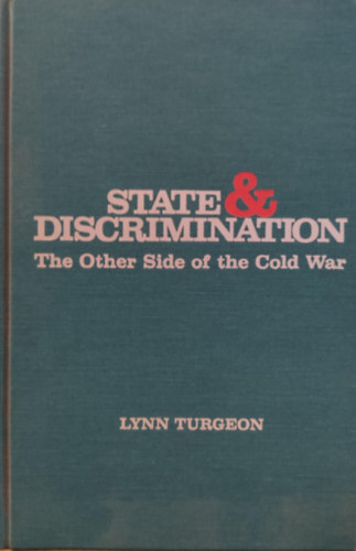 State & Discrimination: The Other Side of the Cold War