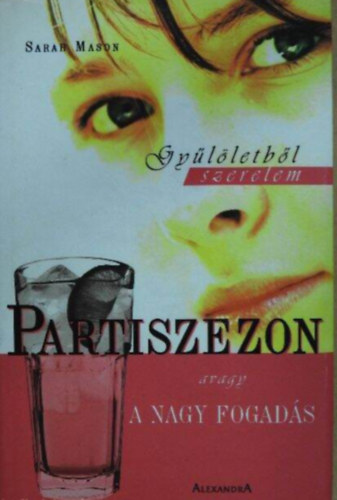 Partiszezon avagy a nagy fogad�s