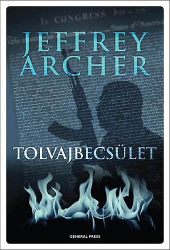 Gieler Gyngyi  Jeffrey Archer (ford.) - Tolvajbecslet (Honour Among Thieves) - Gieler Gyngyifordtsban; 2010-es kiads