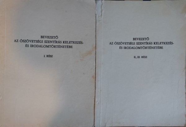 Bevezet az szvetsgi szentrs keletkezs- s irodalomtrtnetbe I-II-III. (Kt ktetben)