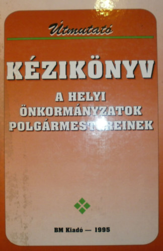 tmutat kziknyv a helyi nkormnyzatok polgrmestereinek