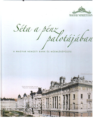 Sta a pnz palotjban (A Magyar Nemzeti Bank s memlkplete)