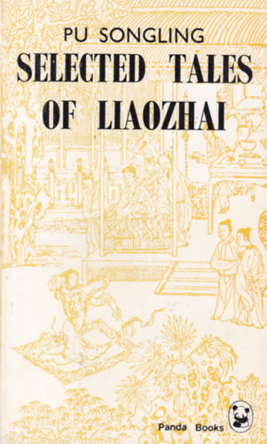 Pu Songling - Selected Tales of Liaozhai (Vlogatott trtnetek a Klns Trtnetekbl - angol nyelv)
