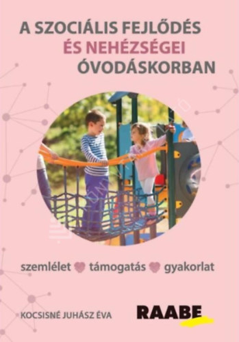 A szoci�lis fejl�d�s �s neh�zs�gei �vod�skorban