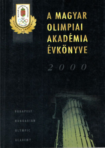 dr. Hencsei Pál - A Magyar Olimpiai Akadémia évkönyve 2000