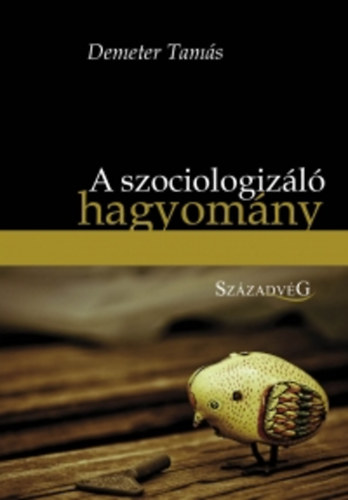 A szociologizl hagyomny - A magyar filozfia f rama a XX. szzadban