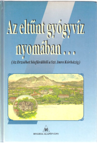 Az elt�nt gy�gyv�z nyom�ban...