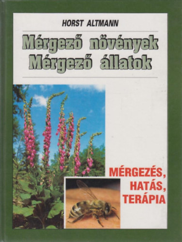 Mrgez nvnyek, mrgez llatok - Mrgezs, hats, terpia