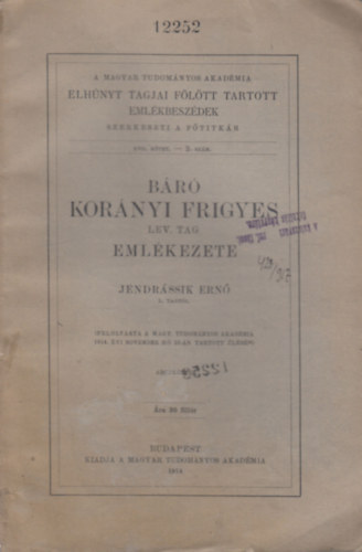 B�r� Kor�nyi Frigyes lev. tag eml�kezete (A Magyar Tudom�nyos Akad�mia elh�nyt tagjai f�l�tt tartott eml�kbesz�dek XVII. k�tet 2. sz�m)