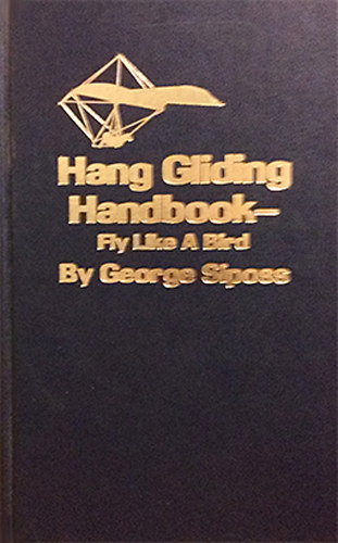 Hang Gliding Handbook - Fly Like A Bird