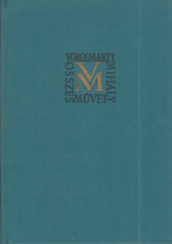 V�r�smarty Mih�ly �sszes m�vei 1. Kisebb k�ltem�nyek (kritikai)- tokban