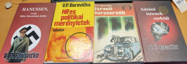 4 db V. P. Borovicka: Hanussen, avagy Hitler ltnoknak halla; Hres politikai mernyletek; Izraeli hrszerzk; Stni istenek szekti