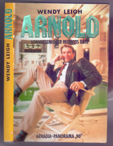 Arnold Schwarzenegger reg�nyes �lete