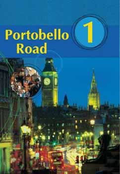 Portobello Road 1. Angol nyelvknyv - Az alapoktl a biztos nyelvtudsig
