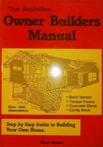 Allan Staines - The Australian Owner Buiders Manual