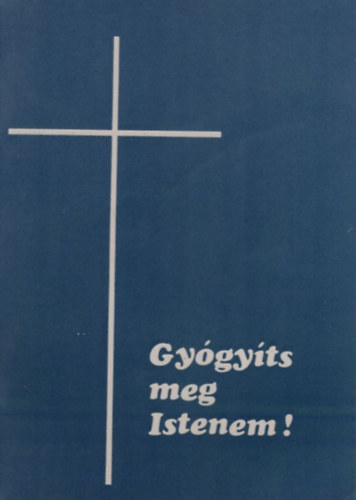 Gygyts meg istenem.