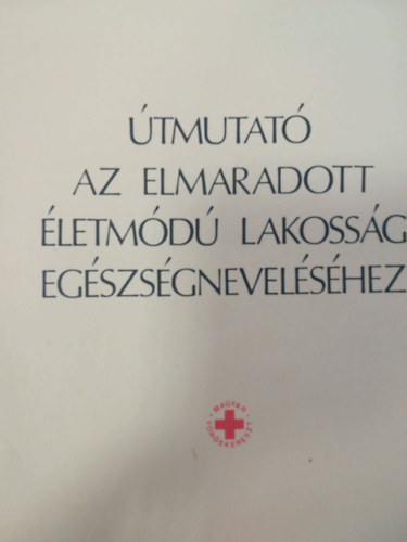 tmutat az elmaradott letmd lakossg egszsgnevelshez