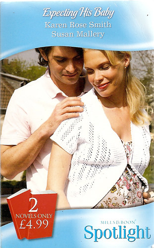 Susan Mallery Karen Rose Smith - Expecting His Baby