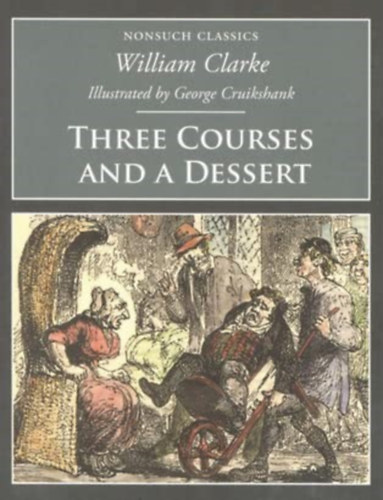 William Clarke - Three Courses and a Dessert