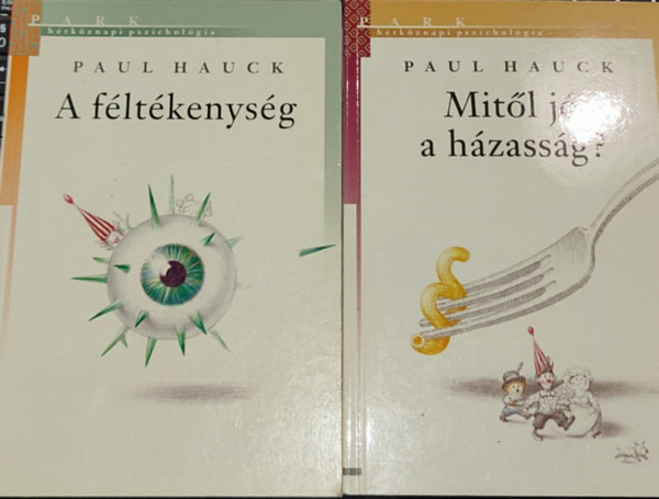 2db Paul Hauck knyv - A fltkenysg; Mitl j a hzassg?