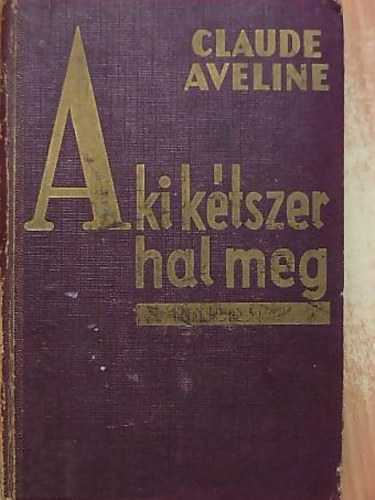 Aki ktszer hal meg