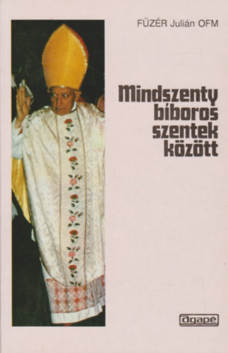 Fzr Julin - Mindszenty bboros szentek kztt