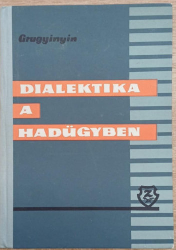 Dialektika a had�gyben