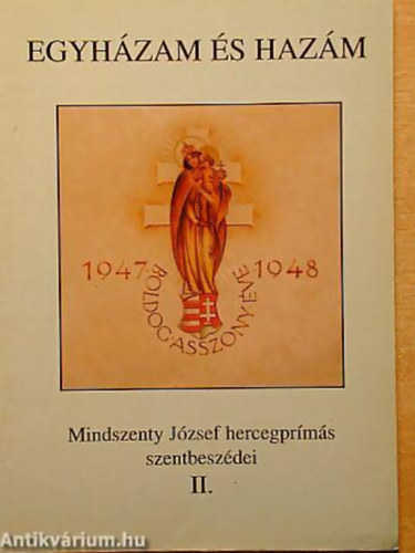 Egyhzam s hazm II. MINDSZENTY JZSEF HERCEGPRMS SZENTBESZDEI 1947