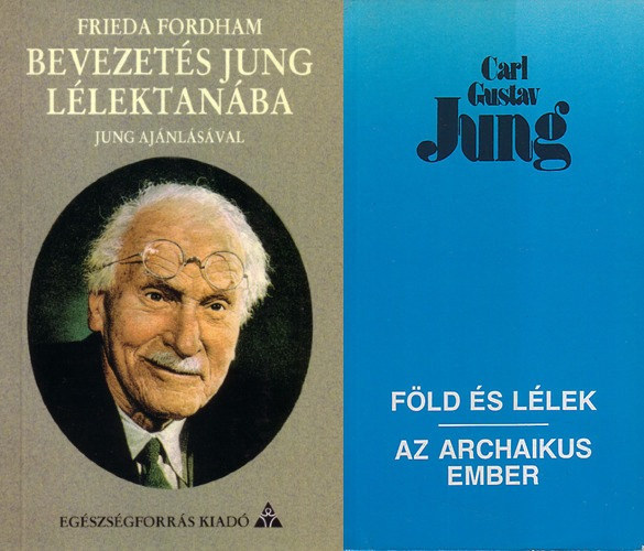 Carl Gustav Jung, Frieda Fordham - 2 db k�nyv Carl Gustav Jung l�lektan�r�l: F�ld �s l�lek / Az archaikus ember + Bevezet�s Jung l�lektan�ba (2 m� 3 k�tetben)