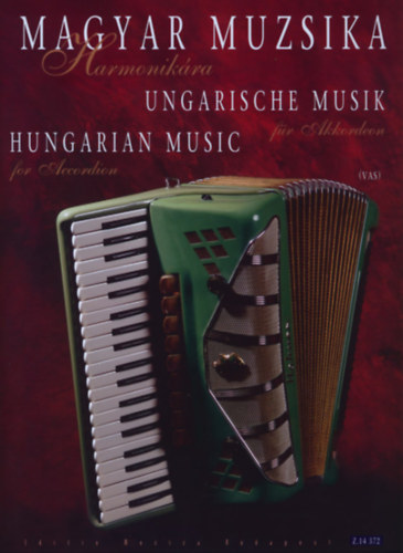 Magyar Muzsika Harmonikra - Ungarische Musik fr Akkordeon - Hungarian Music for Accordion