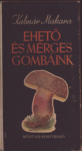 Ehet s mrges gombk