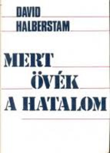David Halberstam - Mert vk a hatalom II. ktet