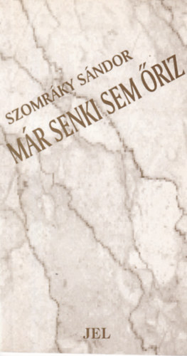 Szomrky Sndor - Mr senki sem riz