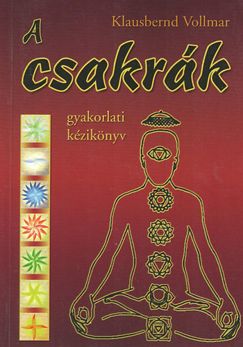 A csakrk - Gyakorlati kziknyv