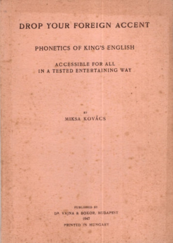 Drop your foreign accent - Phonetics of king's english