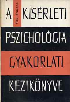 Paul Fraisse - A ksrleti pszicholgia gyakorlati kziknyve