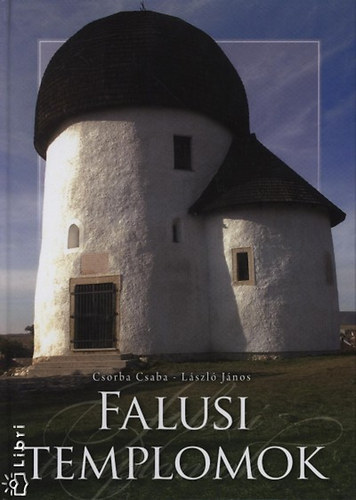 Csorba Csaba; Lszl Jnos - Falusi templomok
