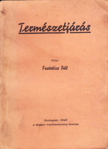 Festetics P�l - Term�szetj�r�s