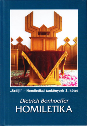 Homiletika (,,Szlj!" - Homiletikai tanknyvek 2. ktet)