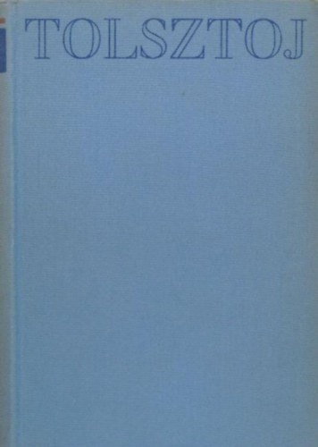 Lev Tolsztoj mvei 1.: Elbeszlsek 1852-1859