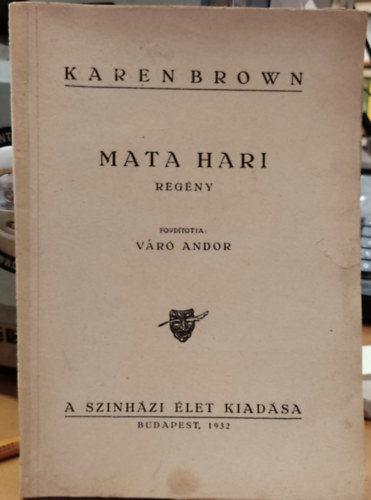 Mata Hari (A Sznhzi let Regnyei)