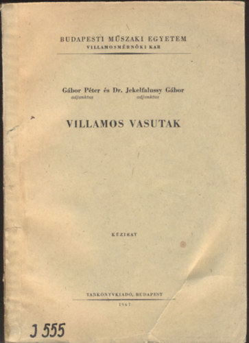 Jekelfalussy Gbor Gbor Pter - Villamos vasutak (kzirat)
