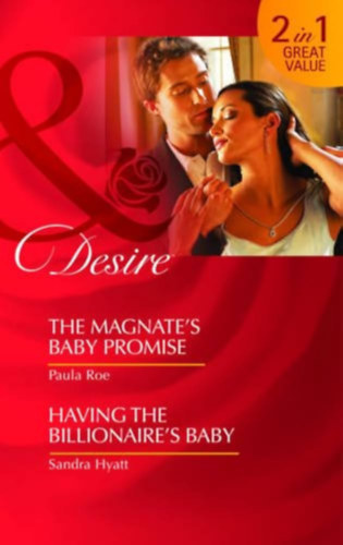 Sandra Hyatt Paula Roe - The Magnate's Baby Promise / Having the Billionaire's Baby