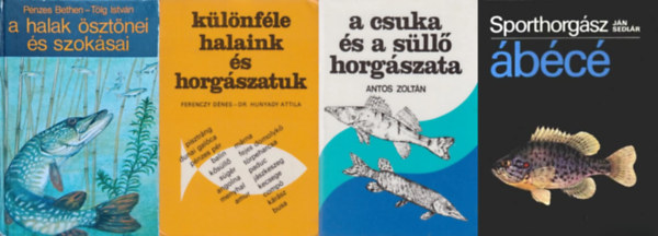 4 db horgszknyv: Sporthorgsz bc + A halak sztnei s szoksai + Klnfle halaink s horgszatunk + A csuka s a sll horgszata