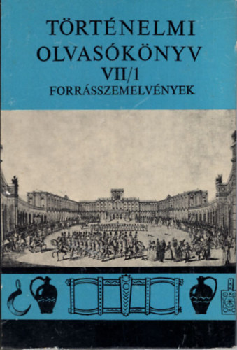 T�rt�nelmi olvas�k�nyv VII/1.