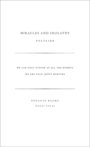 Francois Voltaire - Miracles and Idolatry