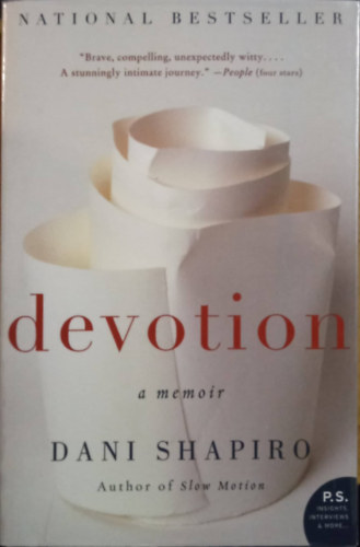 Dani Shapiro - Devotion: A Memoir