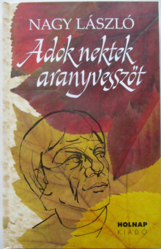 Adok nektek aranyvesszt
