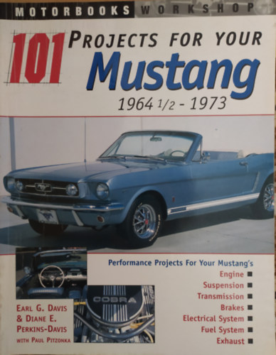 Earl G. Davis - 101 Projects For Your Mustang (Motorbooks Workshop)