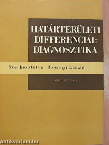 Hat�rter�leti differenci�l-diagnosztika -  Sorozatc�m:Az Orvostov�bbk�pz� Int�zet Kiadv�nyai K�tetsz�m:4